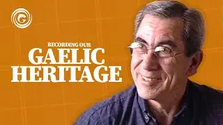 Sam MacLean – Recording Our Gaelic Heritage