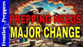 ⚡ PREPPING NEEDS MAJOR CHANGE #preppergear #shtf #shtfsurvival #survival