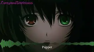 Anti Nightcore - Puppet
