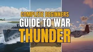 War Thunder: The Complete Beginner's Guide (2025)