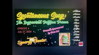 Episode 4 Spontaneous Soap: An Improvised Daytime Drama 🦫 by Synergy Theater July 21, 2024 ❤️&zwj;🔥