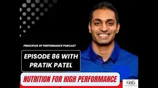 Podcast 087 - Nutrition for High Performance with Pratik Patel