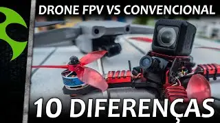 10 DIFEREN&Ccedil;AS entre DRONES FPV e DRONES CONVENCIONAIS