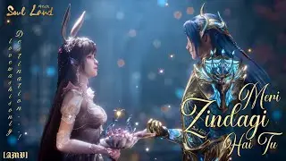 Soul Land [AMV] | Meri Zindagi Hai Tu... | Xiao Wu x Tang San | [Love Was His Only Destination...!]