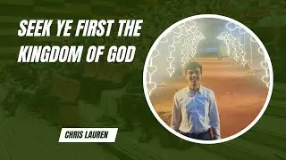 Seek ye first the kingdom of God/ Chris Lauren/கிறிஸ் லாரன் / கிறிஸ்தவ பாடல் / Christian Song /