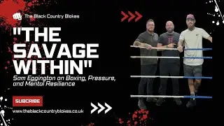 EP 249: Sam Eggington &ndash; Boxing Pressure, Mental Resilience & Life in the Ring | BCB Podcast