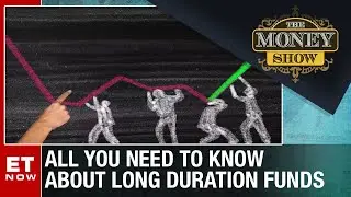 Long Duration Funds Vs Target Maturity Funds: What Should You Choose? | The ET Money Show