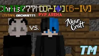 AkarCraft ArenaPvP: TM17 vs. OaChris777 | TM