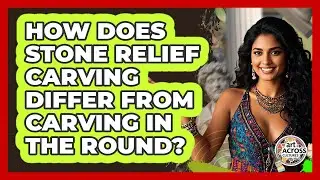 How Does Stone Relief Carving Differ From Carving In The Round? - Art Across Cultures