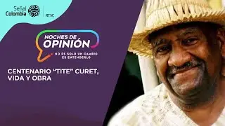 Noches de Opinión |  Centenario “Tite” Curet, vida y obra