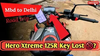Hero Xtreme 125R Key Lost 🚫? | Moradabad to Delhi | Road trip🥰 | Excellent Rider🙏😇