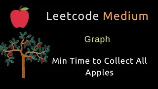 Minimum Time to Collect All Apples in a Tree - DFS - Python
