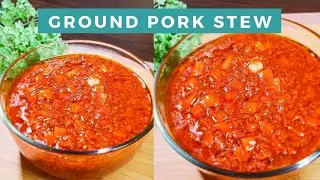 Ground Pork Giniling with Tomato Sauce / Pork Stew