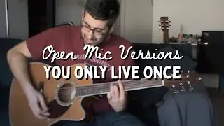 You Only Live Once - The Strokes - Acoustic Cover