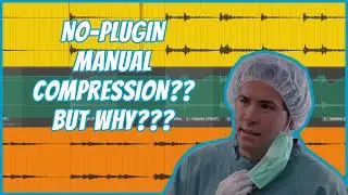 MANUAL Compression??? The dumber (but somehow kinda smart) way to do gain reduction