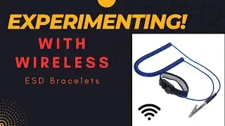 Experimenting with Wireless ESD Bracelets (Scam Found!)