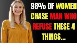 Smart Men Attract Women By Refusing These 4 Things   Female Psychology