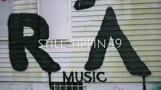 🗣#WzupDet presents Rihyoncewest x BlameBrittany - STILL TIPPIN 19&rsquo; (freestyle)