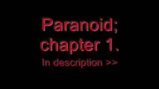 Paranoid; chapter 1