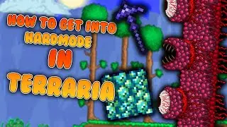 Как попасть в хардмод в Terraria! - Полное руководство по хардмоду Terraria!