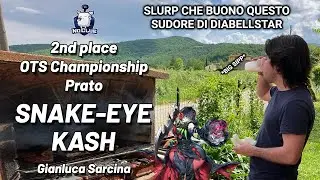2nd place OTS Championship Prato | Snake-Eye Kash Deck Profile | Gianluca Sarcina
