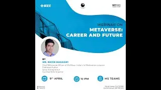 Webinar on Metaverse: Career and Future by Mr. Navin Manaswi.