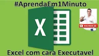 Como deixar o Excel em tela cheia | Excel Com apar&ecirc;ncia de  Executavel