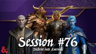 The End and Beginning Session 76 | Descent into Avernus (D&D Campaign)