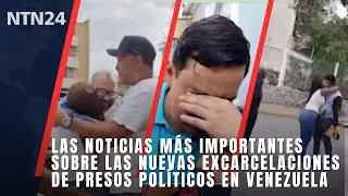 Las noticias más importantes sobre las nuevas excarcelaciones de presos políticos en venezuela