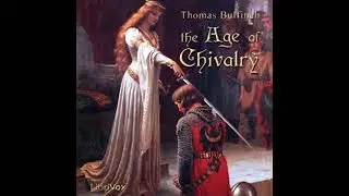 Age of Chivalry - Thomas Bulfinch
