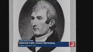 3 In Your Town: Meriweather Lewis memorial