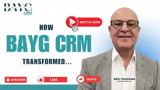 How BAYG CRM Transformed Ben Youhana&rsquo;s Business  Client Testimonial