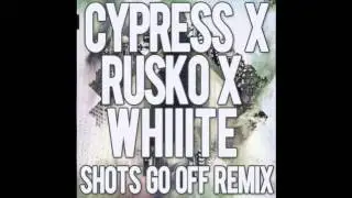 Rusko x Cypress Hill   Shots Go Off Whiiite Remix