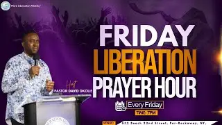 Friday Liberation Prayer Hour│January 16th 2025