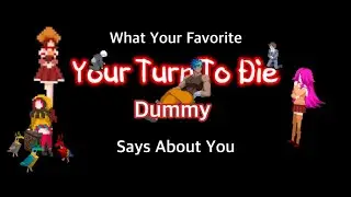 What Your Favorite YTTD Dummy Says About You (SPOILERS FOR CH.3)