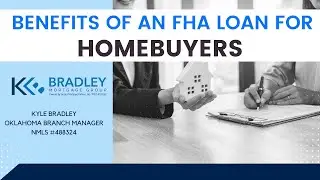 The Benefits of an FHA Loan for Homebuyers