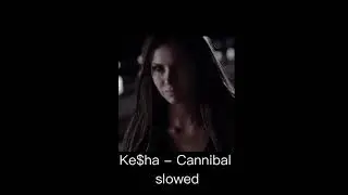 Ke$ha - Cannibal | Slowed to perfection