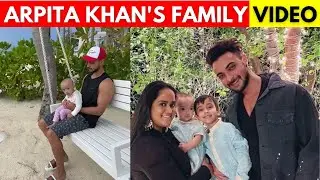 Arpita Khan's Family , Arpita Khan , Aayush Sharma , Aahil Sharma , Ayat Sharma , Video