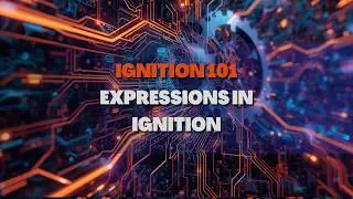 SCADA Forge - Ignition Training 101 - Expressions