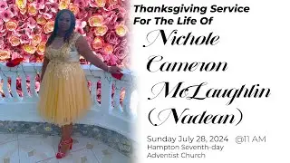 Thanksgiving Service for the Life of Nichole Cameron McLaughlin (Nadean)