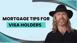 33) Getting A Mortgage On A Visa | MortgagX
