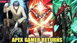 Apex Gamer Returns | Throne of Souls - The Battle of the Reincarnated Chap 15 | Manhwa Reacap