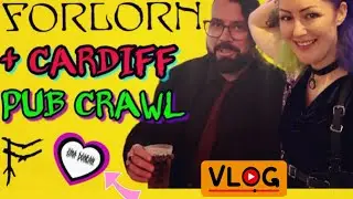 CARDIFF PUB CRAWL | FORLORN GIG VLOG | HALLOWEEN
