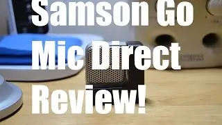 Samson Go Mic Direct Review!