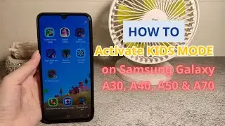 How to Activate KIDS MODE on Samsung Galaxy A30, A40, A50 & A70