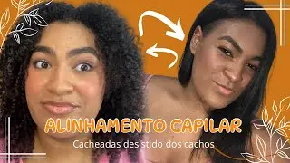 ALINHAMENTO CAPILAR: VOU DESISTIR DO MEU CABELO CACHEADO?? 🥲😫