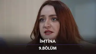 İmtina - 9.Bölüm
