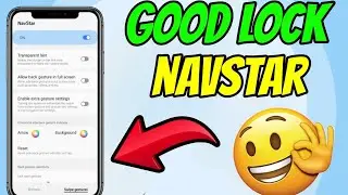 GoodLock Modulo: NAVSTAR Samsung | Personaliza tu Samsung