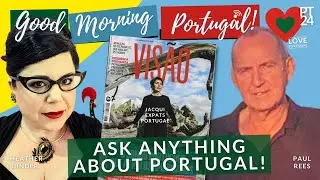 Ask ANYTHING about Portugal! with Jacqui, Paul Rees & Heather on The GMP!