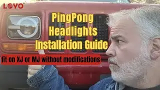LOYO PingPong Headlights Detailed Installation Guide On Jeep XJ